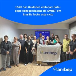 Bate-papo com o Presidente em Brasília encerra ciclo de visitas presenciais nas Unidades Regionais da AMBEP