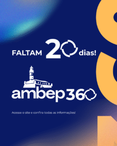 Apenas 20 dias faltando pro AMBEP 360º