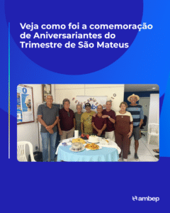 Veja como foi a comemoração de Aniversariantes do Trimestre de São Mateus
