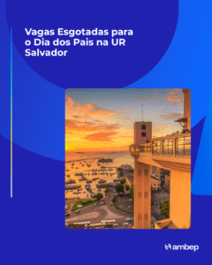 Vagas Esgotadas para o Dia dos Pais da UR Salvador