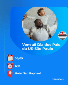 Vem aí! Dia dos Pais da UR São Paulo