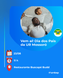 Vem aí! Dia dos pais na UR Mossoró