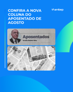 Confira a nova Coluna do Aposentado de agosto