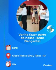 Venha fazer parte da nossa Tarde Dançante