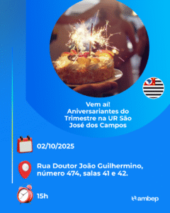 Vem aí! Aniversariantes do Trimestre na UR São José dos Campos