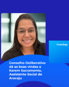 Conselho Deliberativo dá as boas vindas a Karem Sacramento, Assistente Social de Aracaju