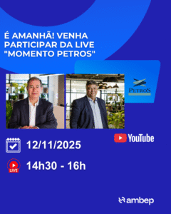 Link Disponível! Venha participar da Live “Momento Petros”