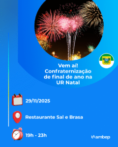 Vem aí! Confraternização de final de ano na UR Natal