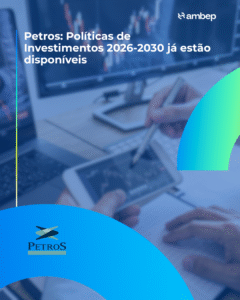 Petros: Políticas de Investimentos 2026-2030 já estão disponíveis