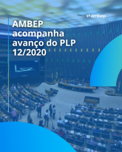 AMBEP acompanha avanço do PLP 12/2020