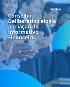 Conselho Deliberativo elogia a criação do Informativo Financeiro