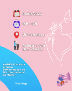 AMBEP-Fortaleza prepara comemoração do Dia Internacional da Mulher