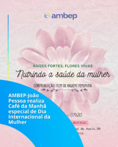 AMBEP-João Pessoa realiza Café da Manhã especial de Dia Internacional da Mulher
