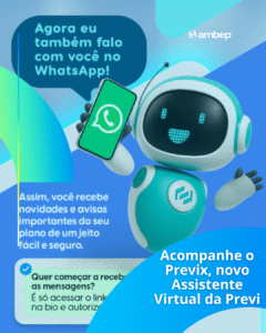 Acompanhe o Previx, novo Assistente Virtual da Previ