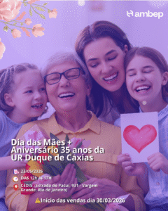 Vem aí! Dia das Mães nas URs Duque de Caxias, Niterói e Rio de Janeiro e Aniversário de 35 anos
