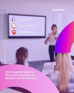 Venha participar do Dia Internacional da Mulher da UR Manaus