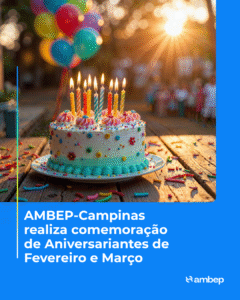 AMBEP-Campinas realiza comemoração de Aniversariantes de Fevereiro e Março