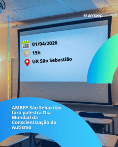 AMBEP-São Sebastião fará palestra Dia Mundial da Conscientização do Autismo