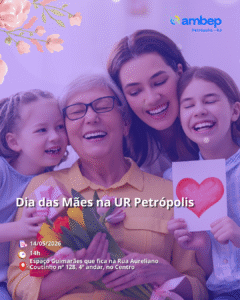 Vem aí! Dia da Mães na UR Petrópolis