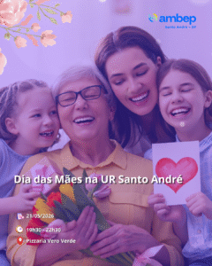 Vem aí! Dia das Mães na UR Santo André