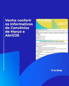 Venha conferir os Informativos de Convênios de Março e Abril/26
