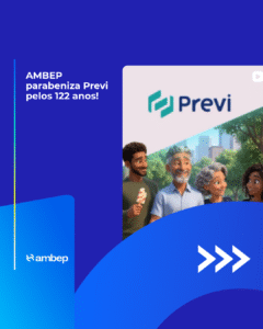 AMBEP parabeniza Previ pelos 122 anos