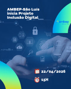 AMBEP-São Luís inicia Projeto Inclusão Digital