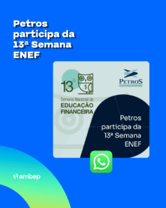 Petros participa da 13ª Semana ENEF