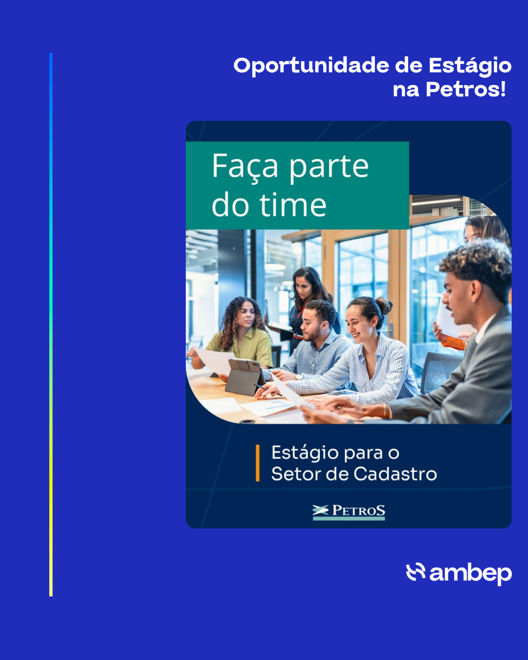 Oportunidade de Estágio na Petros!