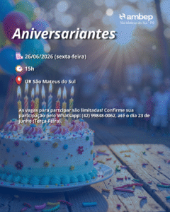 Vem aí! Aniversariantes do trimestre na UR São Mateus do Sul