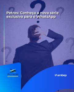 Petros: Conheça a nova série exclusiva para o WhatsApp