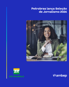 Petrobras lança Seleção de Jornalismo 2026