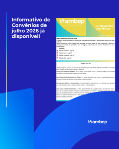 Venha conferir os Informativos de Convênios de Julho/26