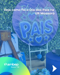 Veja como foi o Dia dos Pais na UR Mossoró