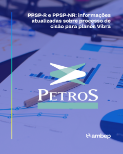 PPSP-R e PPSP-NR: informações atualizadas sobre processo de cisão para planos Vibra