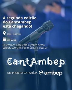 A segunda edição do CantAMBEP está chegando!