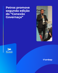 Petros promove segunda edição do “Conexão Governança”